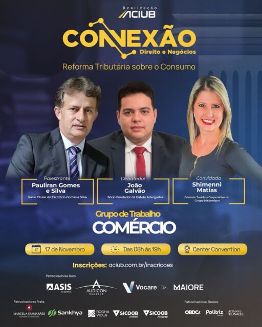 Nosso sócio titular, Dr. Pauliran Gomes e Silva, marcará presença no CONEXÃO Direito e Negócios da @aciub como palestrante!

Ele abordará a essencial Reforma Tributária sobre o Consumo. Um debate fundamental para empresas e profissionais.

🗓️ 17 de Novembro | ⏰ 08h às 19h | 📍 Center Convention

Não fique de fora! Faça sua inscrição agora: 🔗 aciub.com.br/inscricoes

#CONEXÃO #ReformaTributária #DrPauliranGomes #ACIUB #Direito #Negócios #EventoJurídico